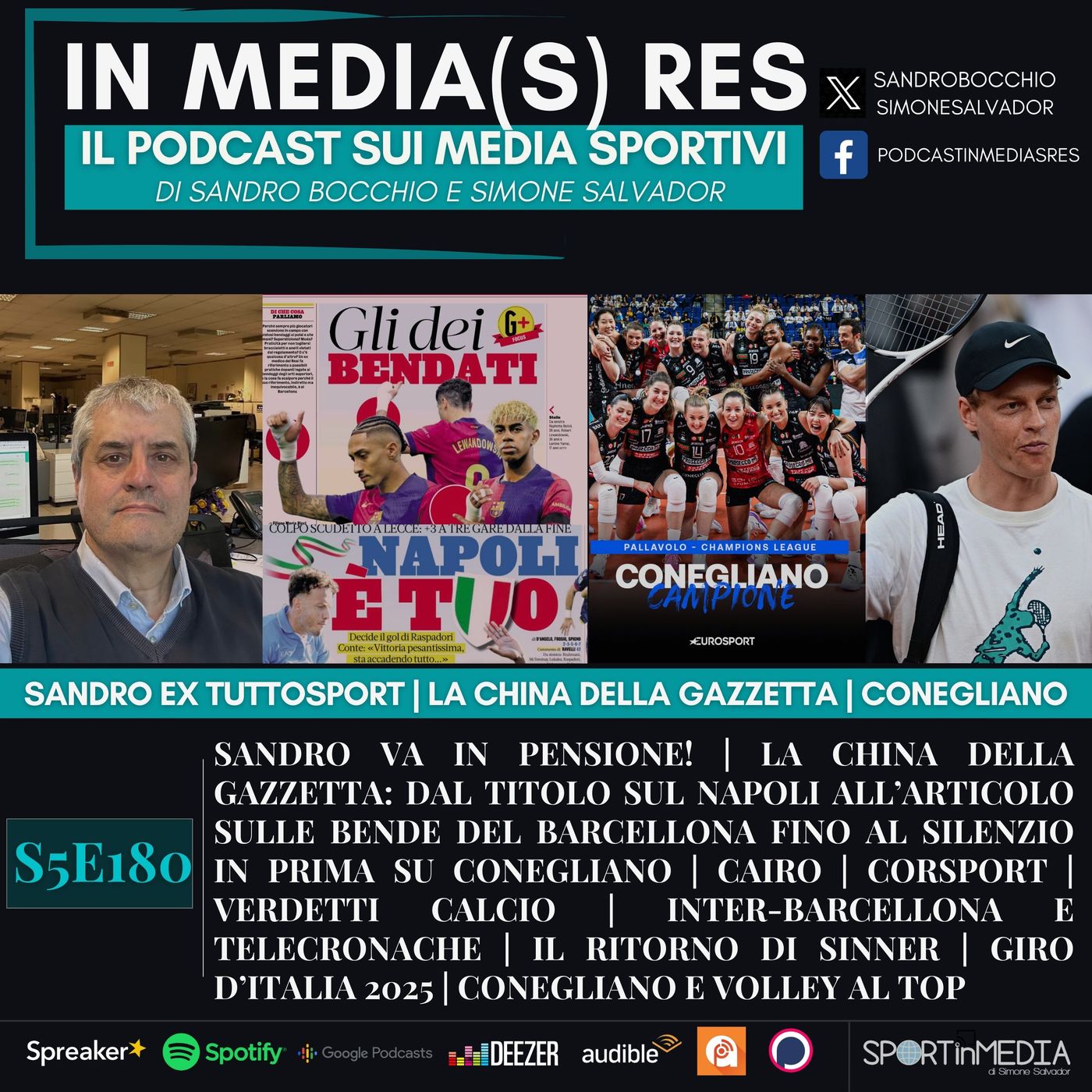 S5E180 | Sandro in pensione, la china della Gazzetta, Inter-Barcellona, il ritorno di Sinner a Roma, Giro 2025, Conegliano e volley episode artwork