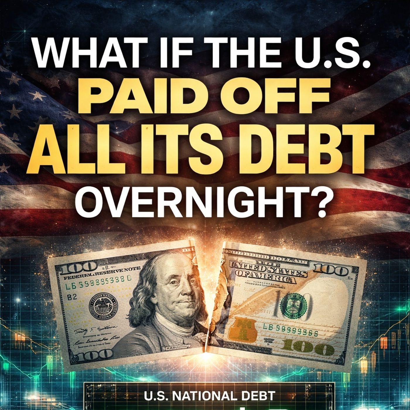 What If the U.S. Paid Off All Its Debt Overnight?