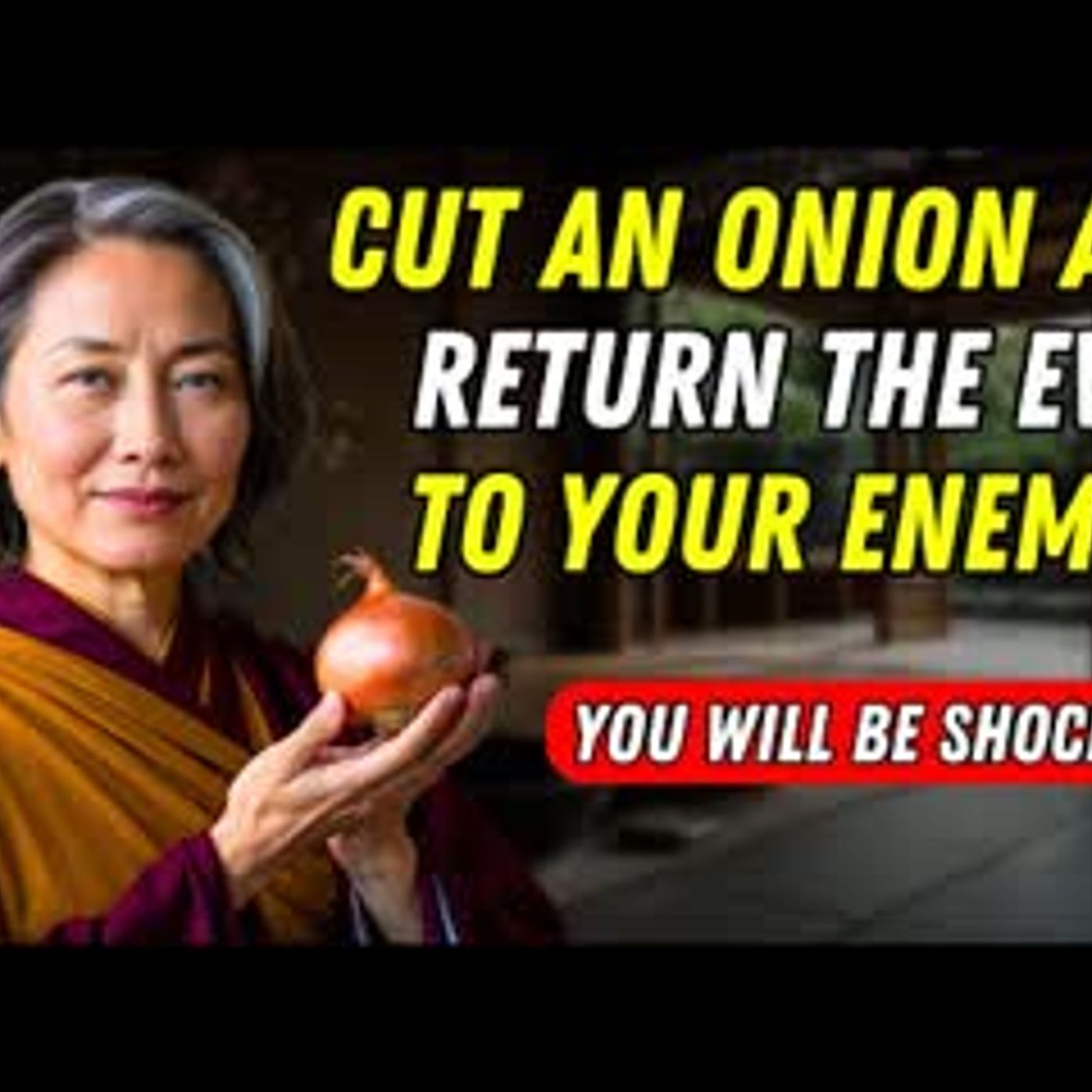 YOU'LL BE SURPRISED! CUT an ONION and RETURN the EVIL to your ENEMIES   Buddhist Teachings