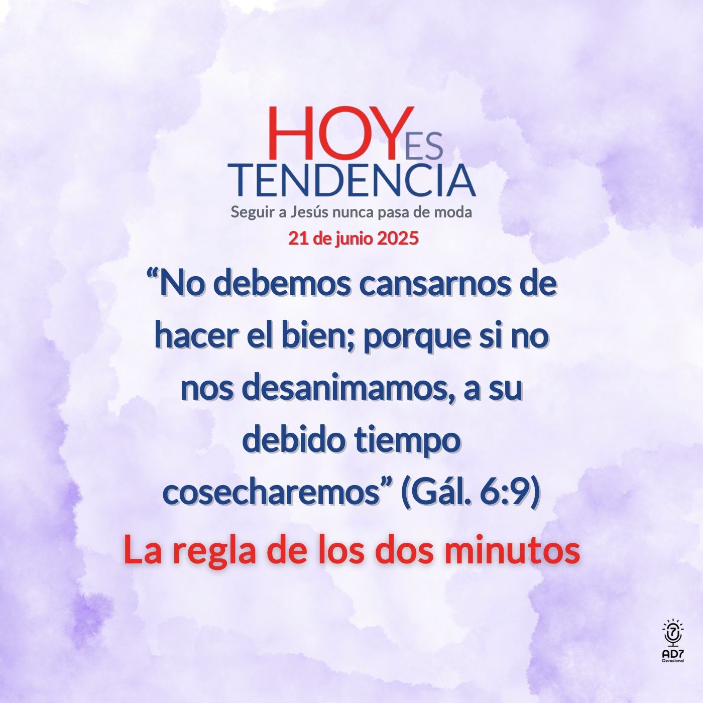 La regla de los dos minutos ~ Devocional de Jóvenes ~ 21 de junio 2025