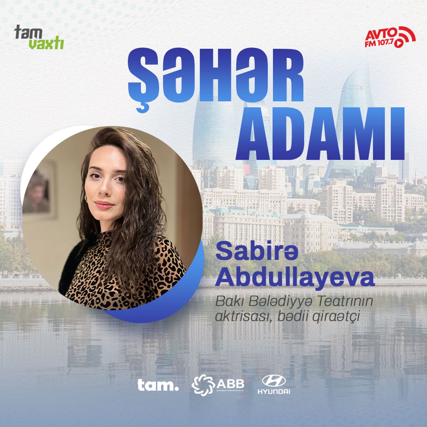 "Aktyor təkcə teatr maaşı ilə dolana bilməz" l Şəhər adamı #48