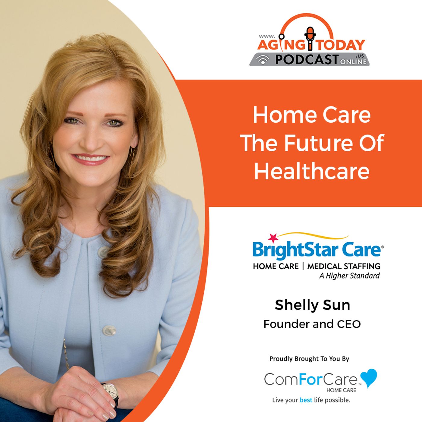 8/1/22: Shelly Sun with BrightStar Care | Home Care: The Future of Healthcare