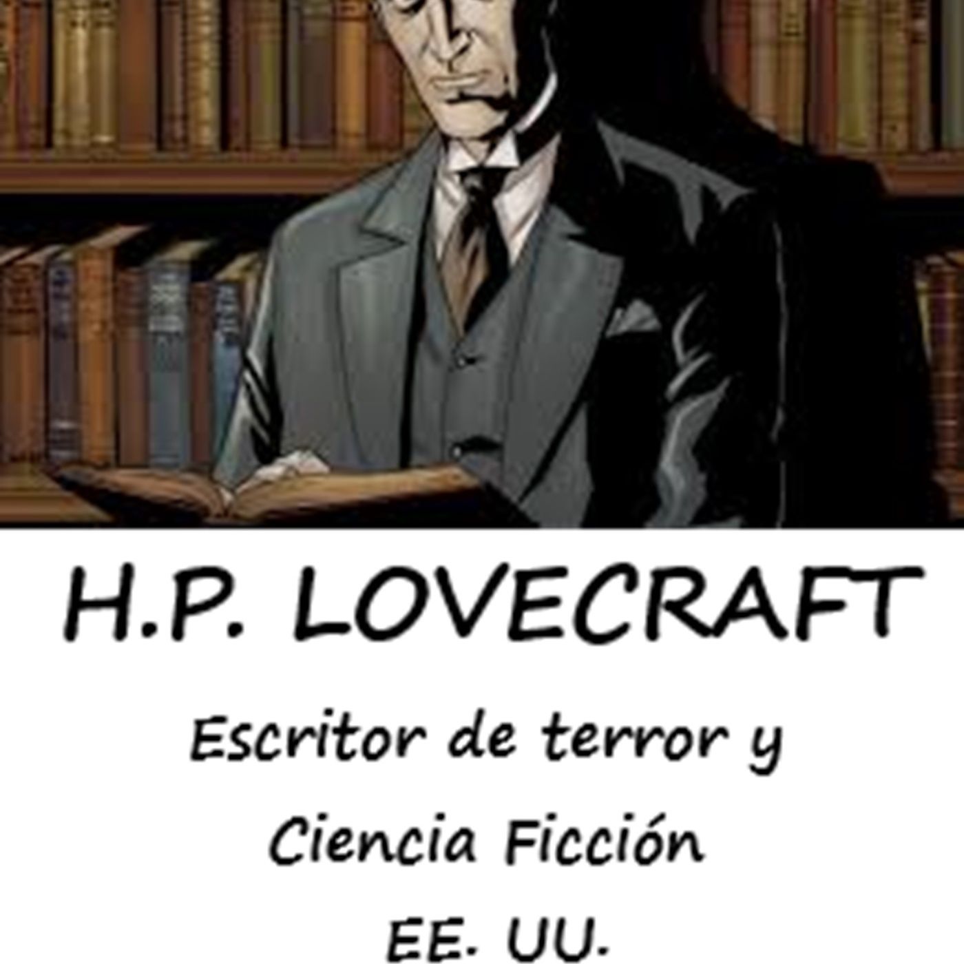 Cápsulas Culturales - Howard Phillips Lovecraft (H.P. Lovecraft) - Escritor de terror y ciencia ficción * EE. UU. episode artwork