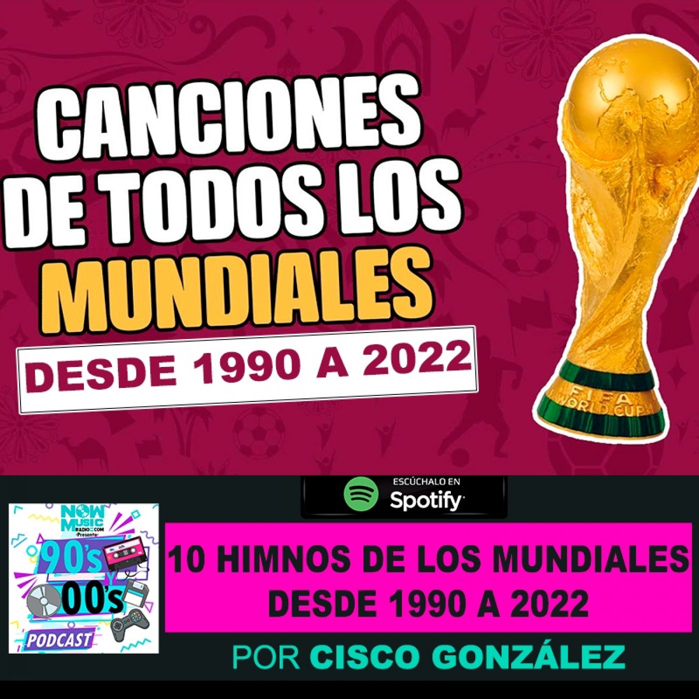 10 Himnos de los mundiales desde 1990 a 2022 episode artwork