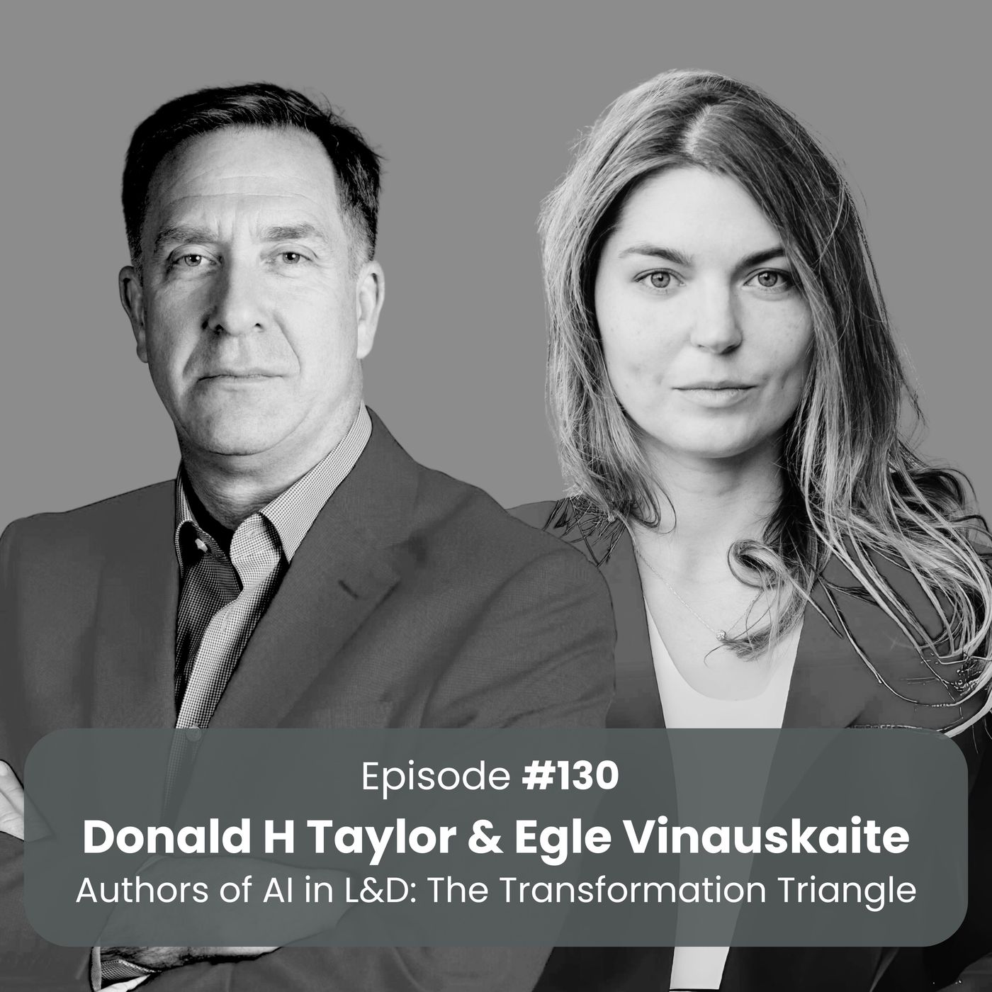 Three Paths for L&D in the Age of AI: Don Taylor & Egle Vinauskaite