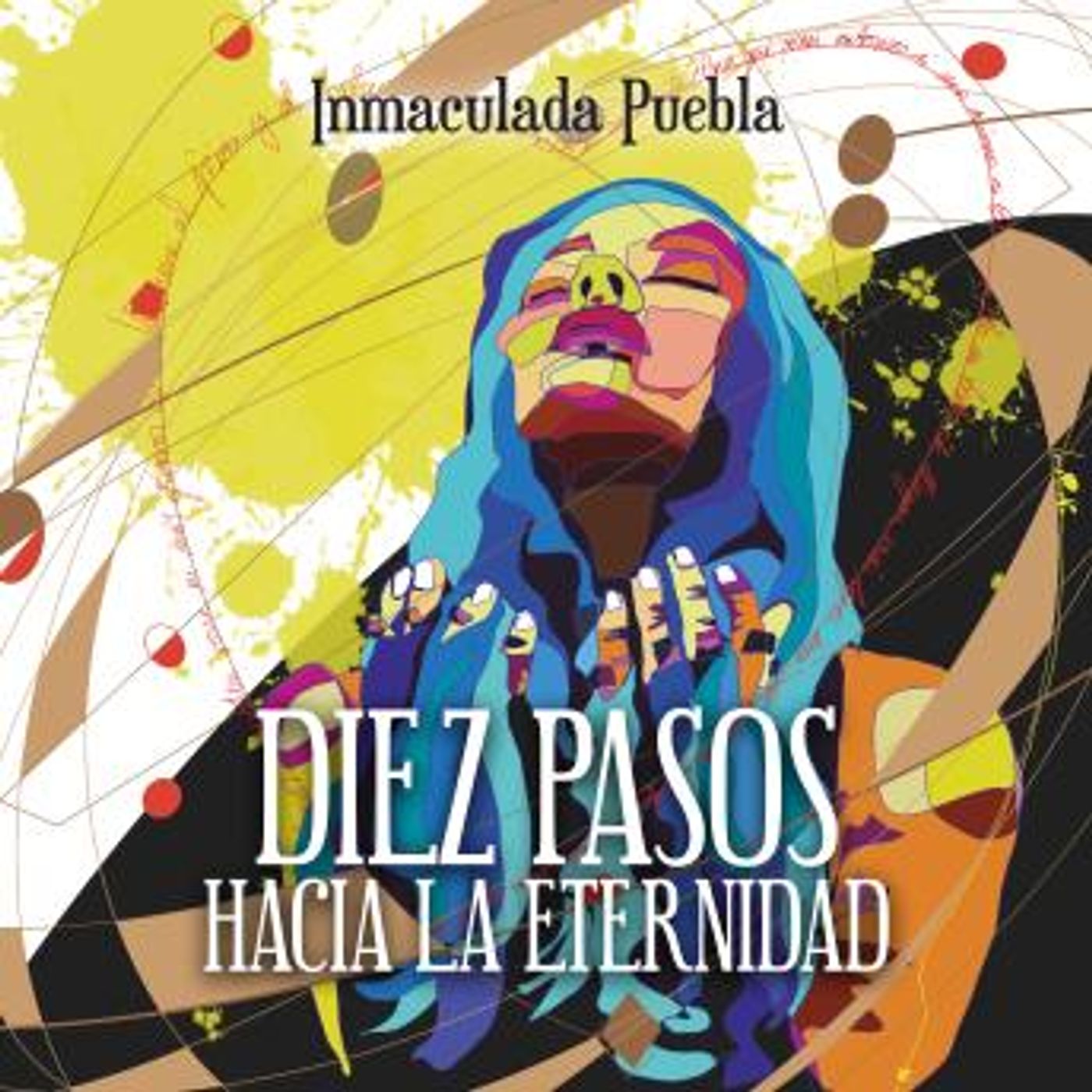 [Spanish] - Diez pasos hacia la eternidad by Inmaculada Puebla episode artwork