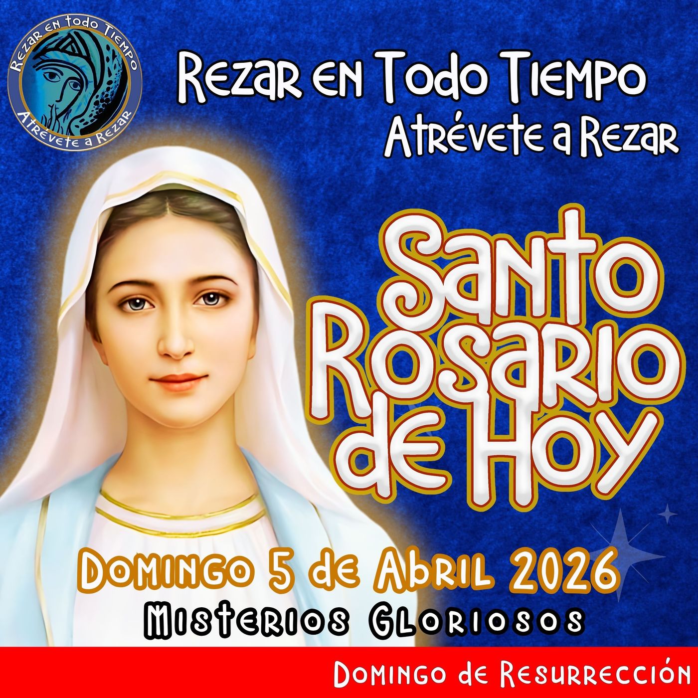 SANTO ROSARIO DE HOY, DOMINGO 5 DE ABRIL 2026 🌹 MISTERIOS GLORIOSOS.🌹 episode artwork
