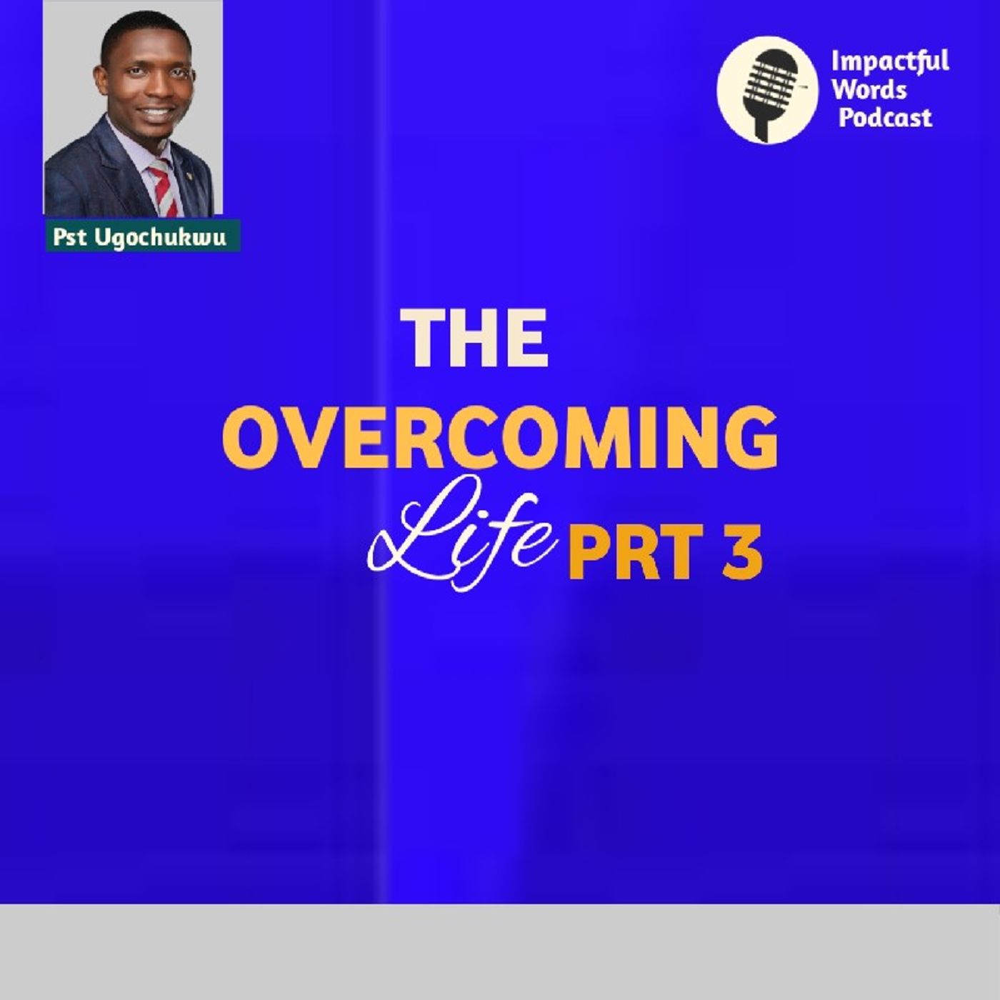 Episode 39 - THE OVERCOMING LIFE PRT 3 episode artwork