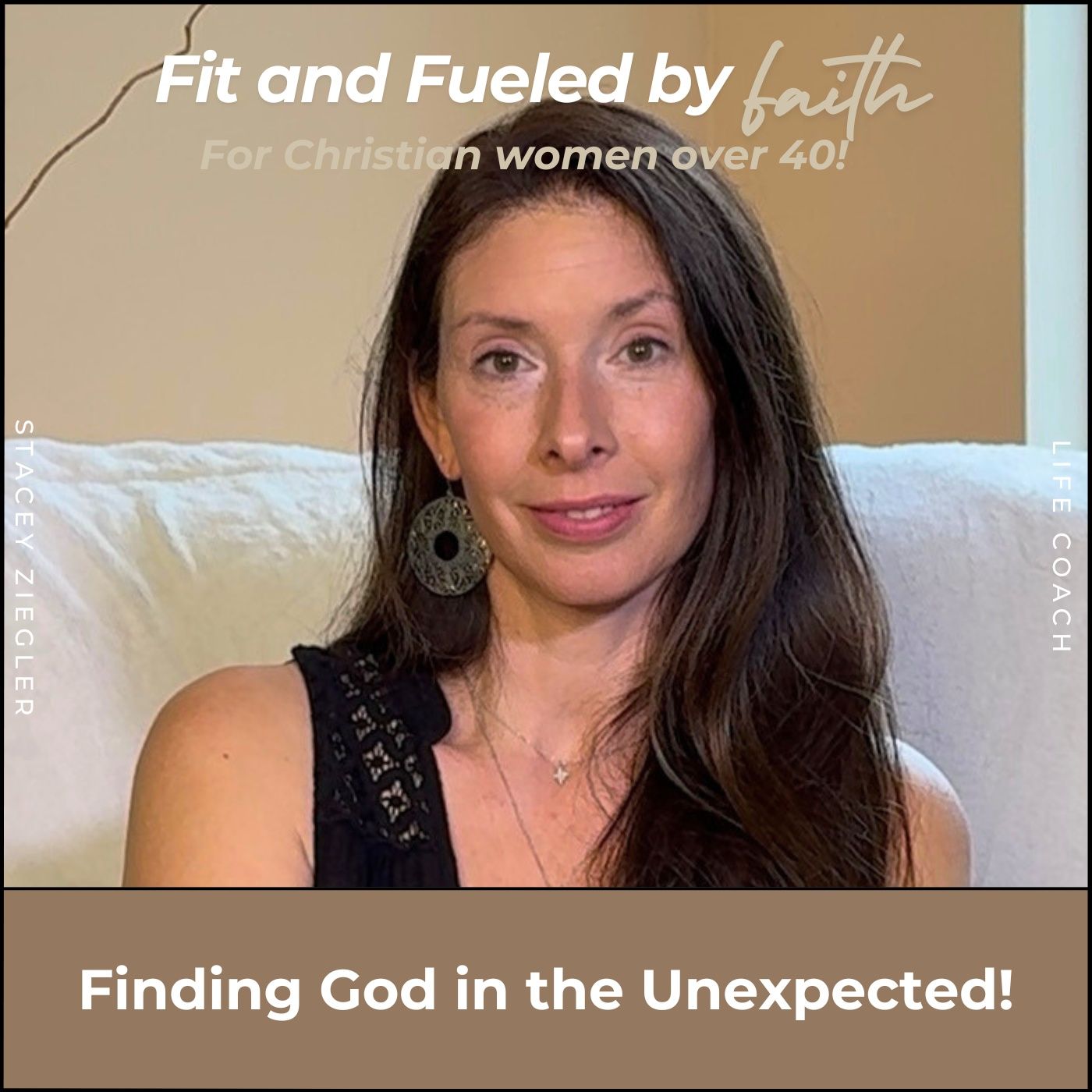 Fit & Fueled by Faith for Christian women over 40 with Stacey Ziegler, Health & Fitness Coach