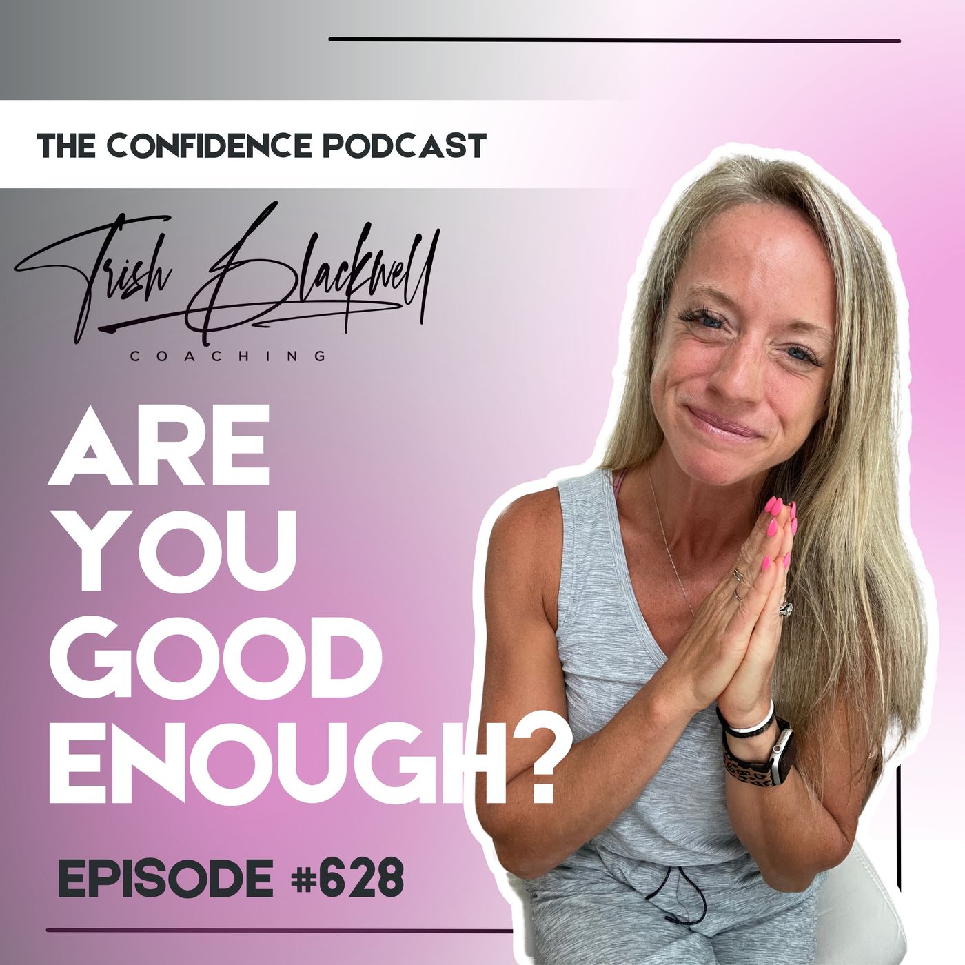 #628: How Do You Know If You're Good Enough? episode artwork