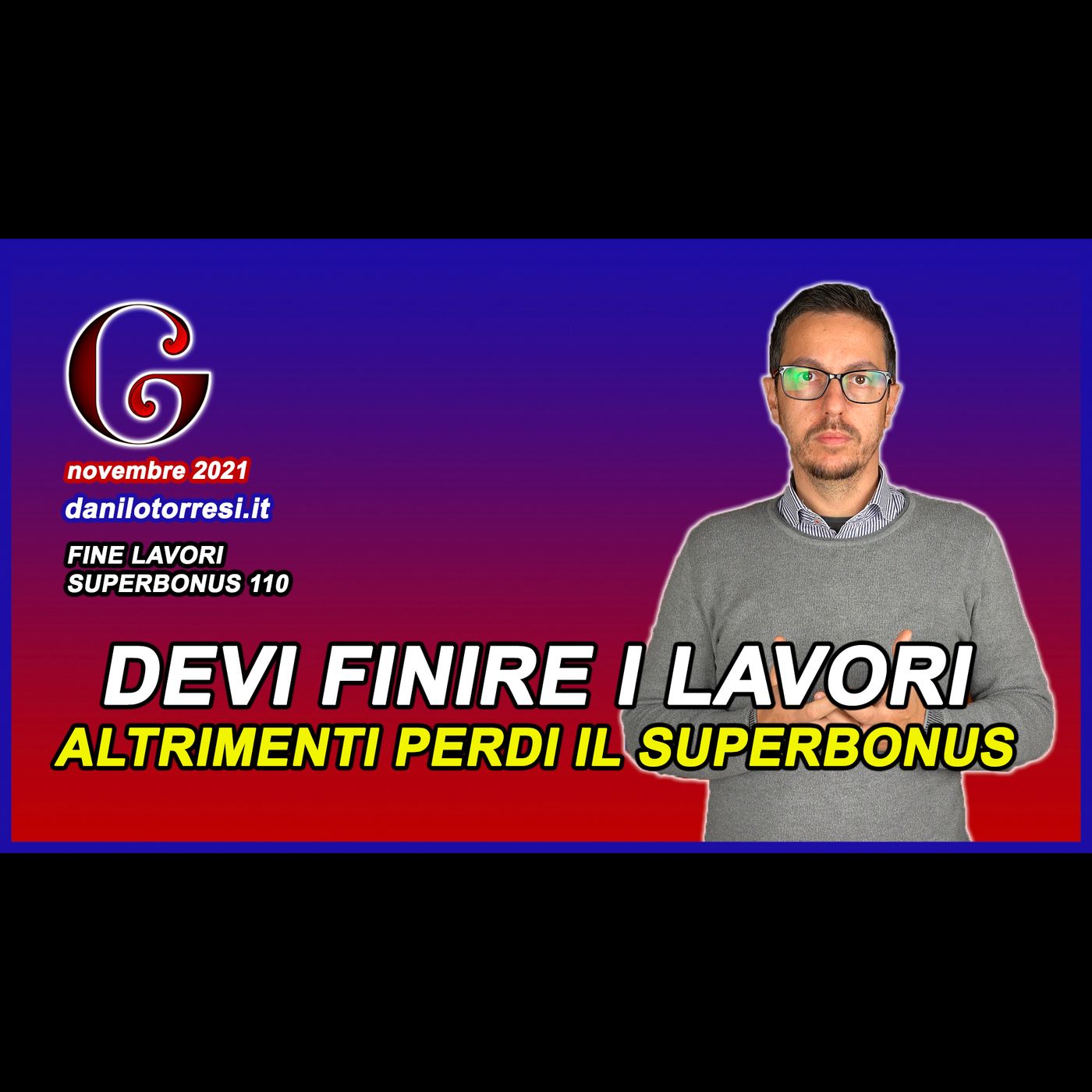 SUPERBONUS 110 ultime notizie - fine lavori obbligatoria per non perdere l’agevolazione episode artwork