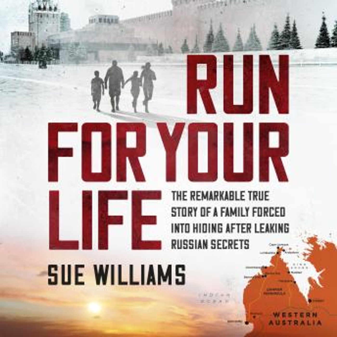 Run For Your Life: The remarkable true story of a family forced into hiding after leaking Russian secrets by Sue Williams episode artwork