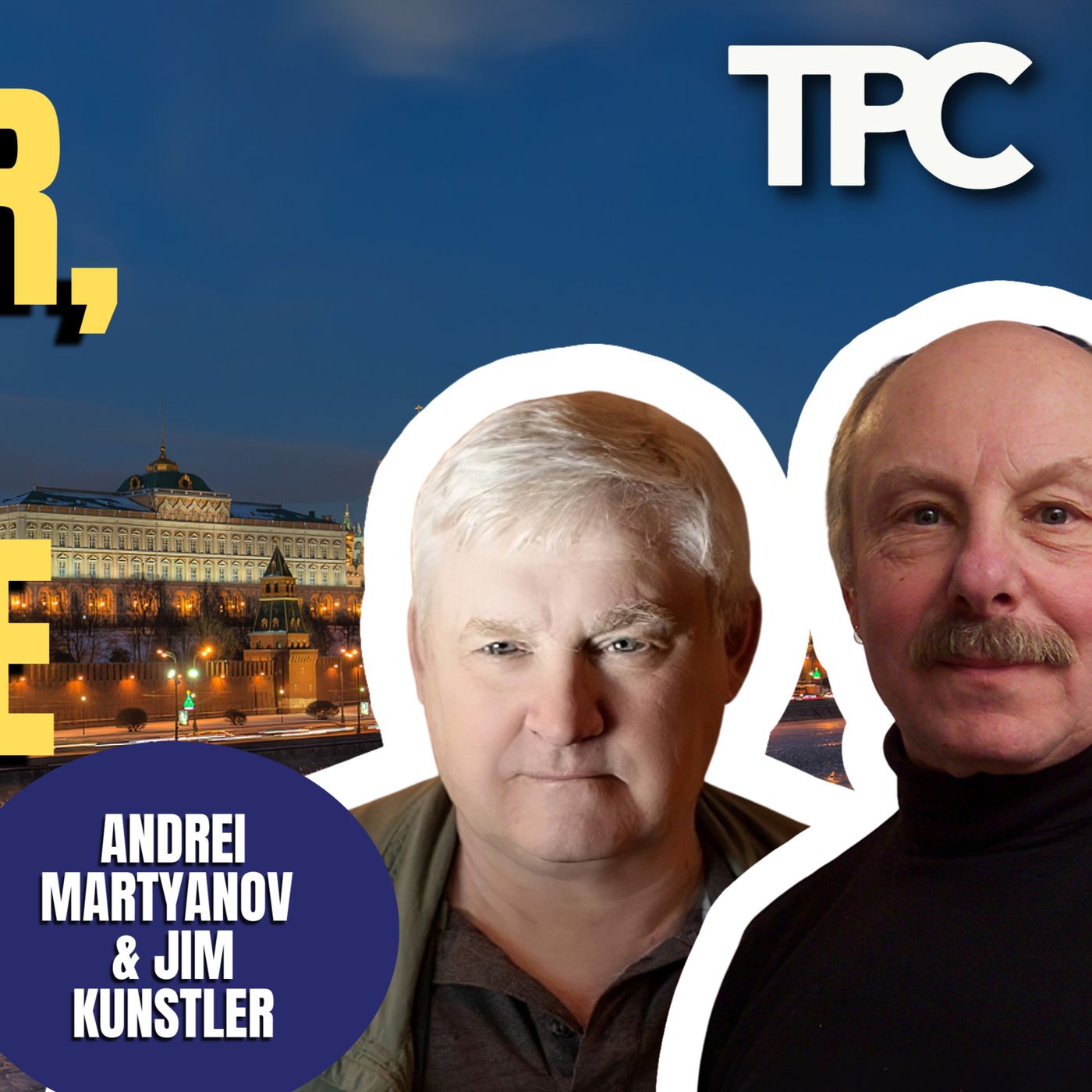 Wagner, Russia, & Ukraine | Andrei Martyanov & Jim Kunstler (TPC #1,279)