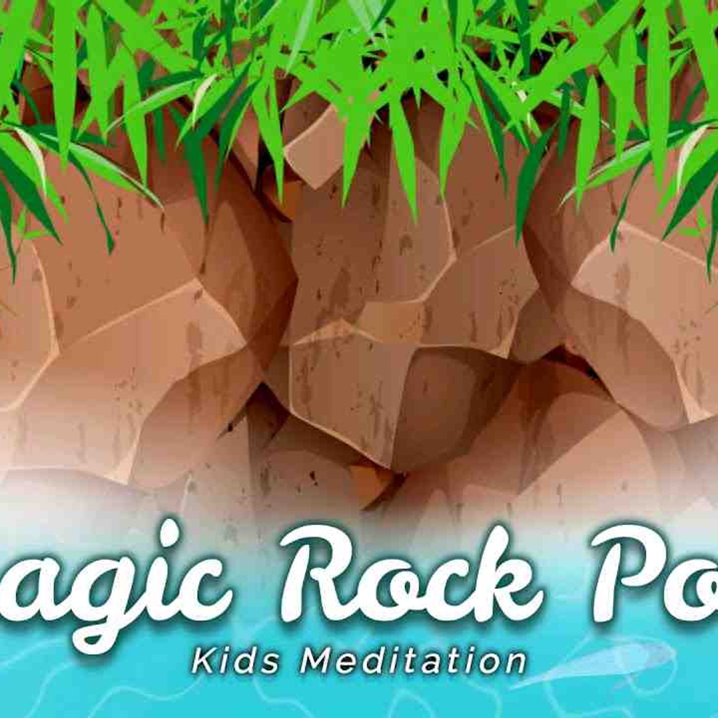 Sleep Meditation for Children _ MAGIC ROCK POOL _ Sleep Story for Kids episode artwork