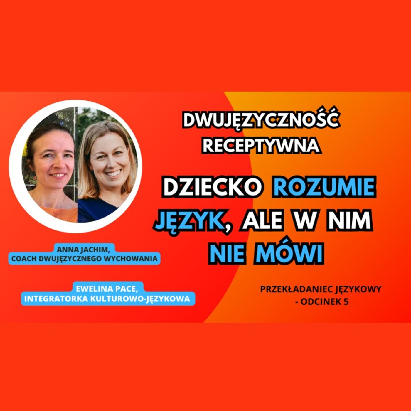 Bilingual kid - Dwujęzyczne wychowanie - Education bilingue - Anna Jachim