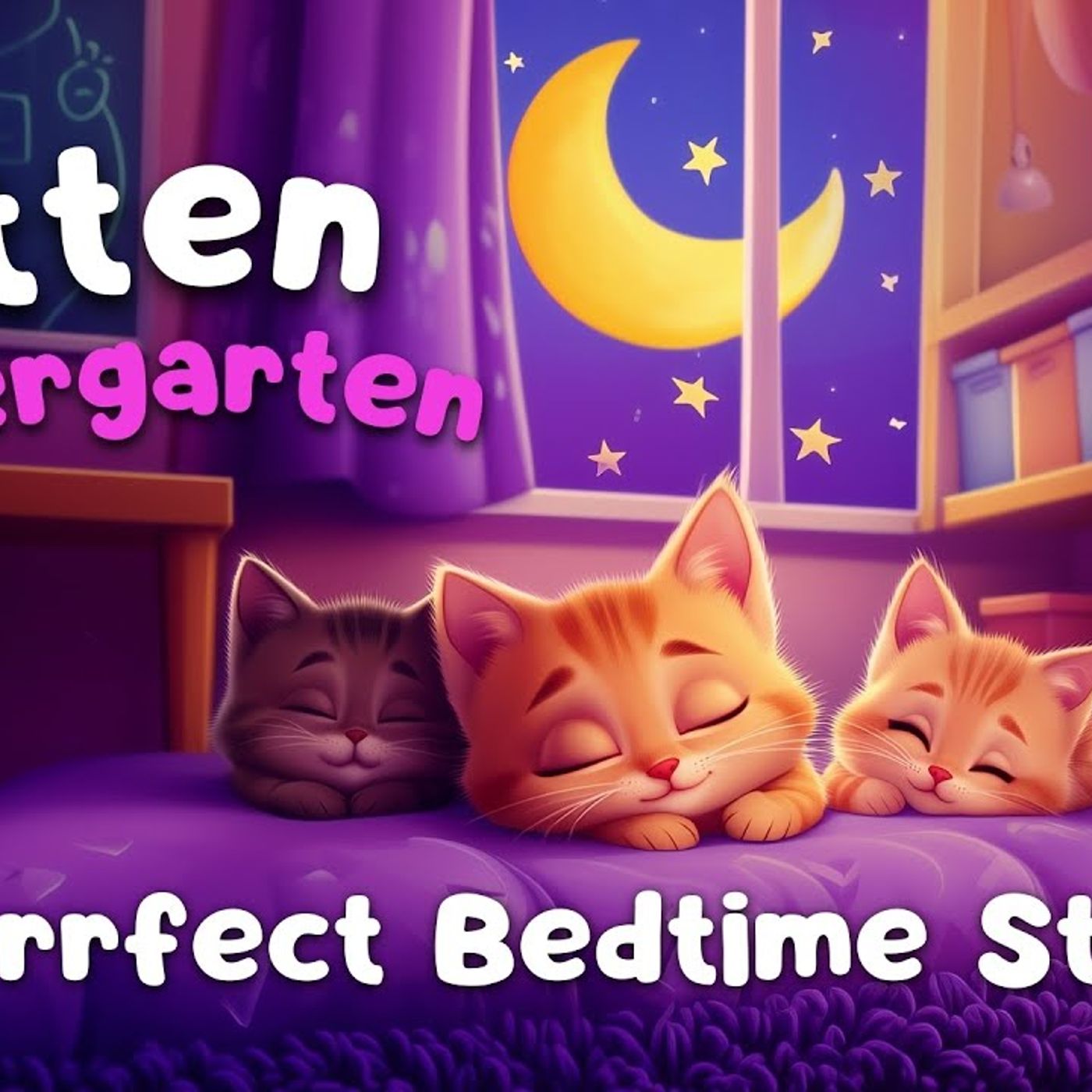 Sleepy Kitten Kindergarten  Calming Bedtime Story for Kids _ Toddlers with Relaxing Music episode artwork