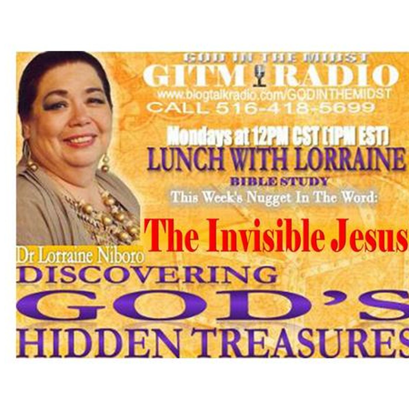 04.24.23 LunchWithLorraineDiscovering God's HiddenTreasures:THE INVISIBLE JESUS episode artwork