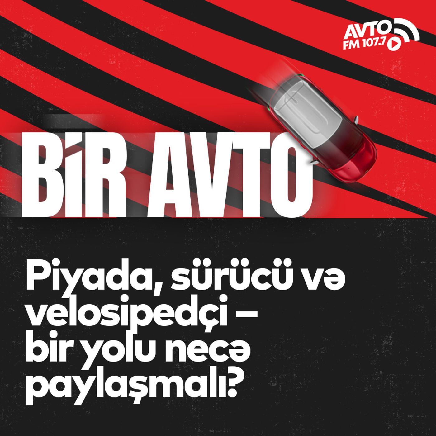 Piyada, sürücü və velosipedçi – bir yolu necə paylaşmalı?  I Bir Avto