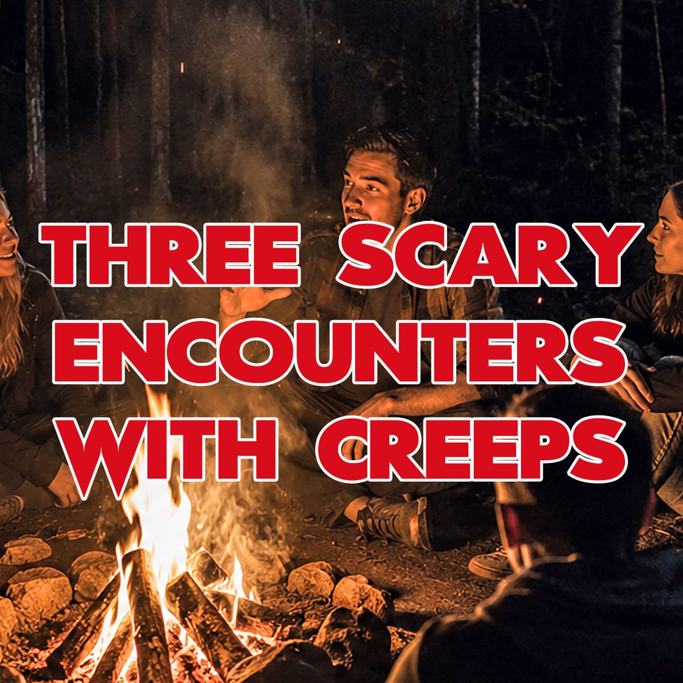 Three True Scary Encounters with Creeps episode artwork