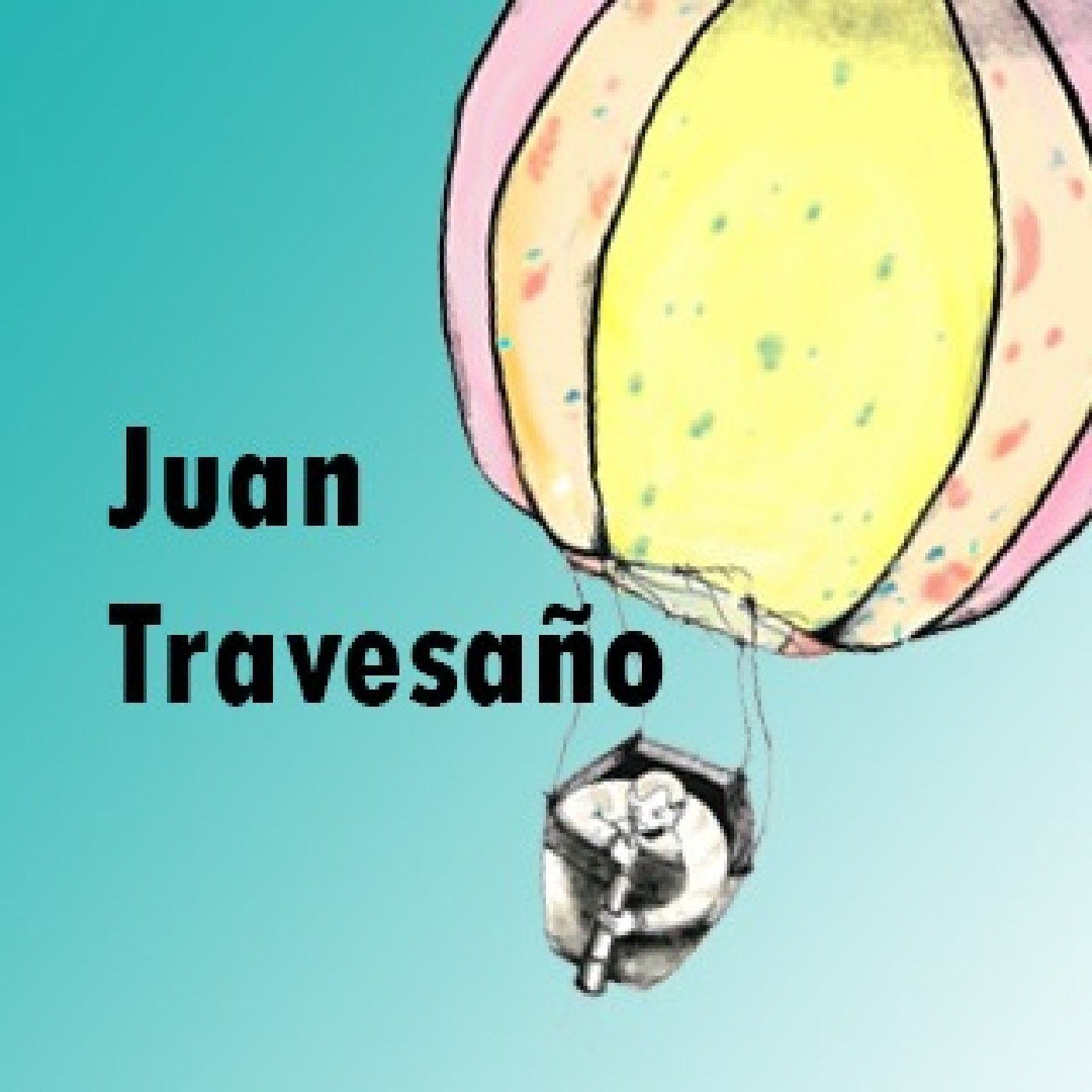El podcast de Juan Travesaño