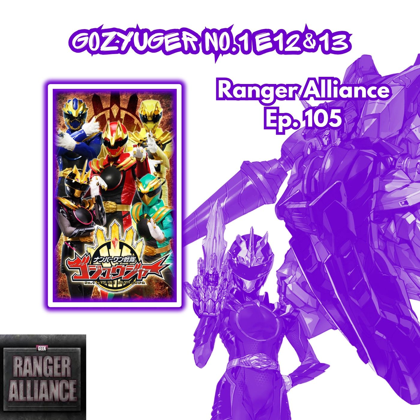 Ranger Alliance Episode 105 Gozyuger No.1 Ep 12 & 13