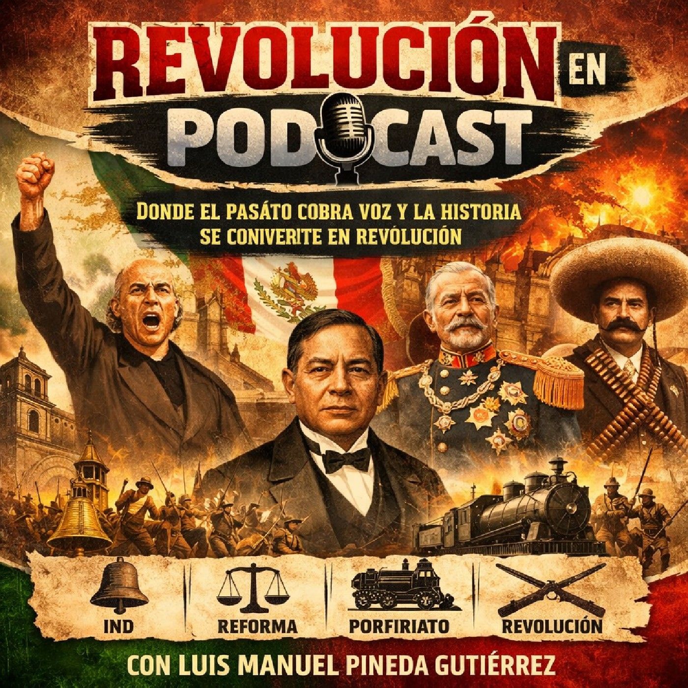 La independencia, La Reforma, El Porfiriato, y La Revolución Mexicana episode artwork