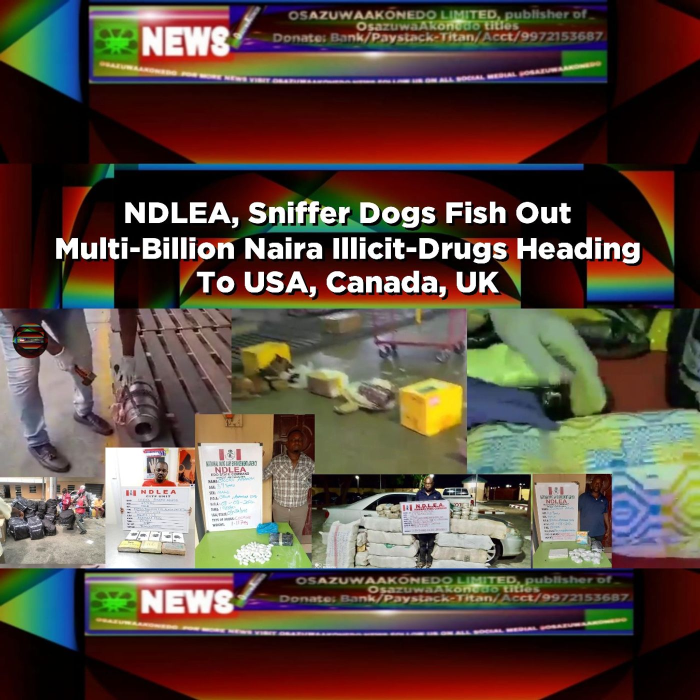 NDLEA, Sniffer Dogs Fish Out Multi-Billion Naira Illicit-Drugs Heading To USA, Canada, UK ~ OsazuwaAkonedo episode artwork