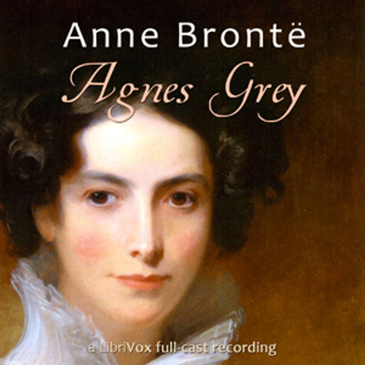 Anne Brontë - Agnes Grey (Dramatic Reading) cover art