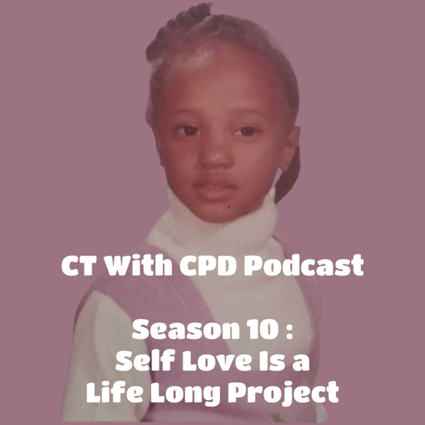 Session 10 - Self Love Is a Life Long Project episode artwork
