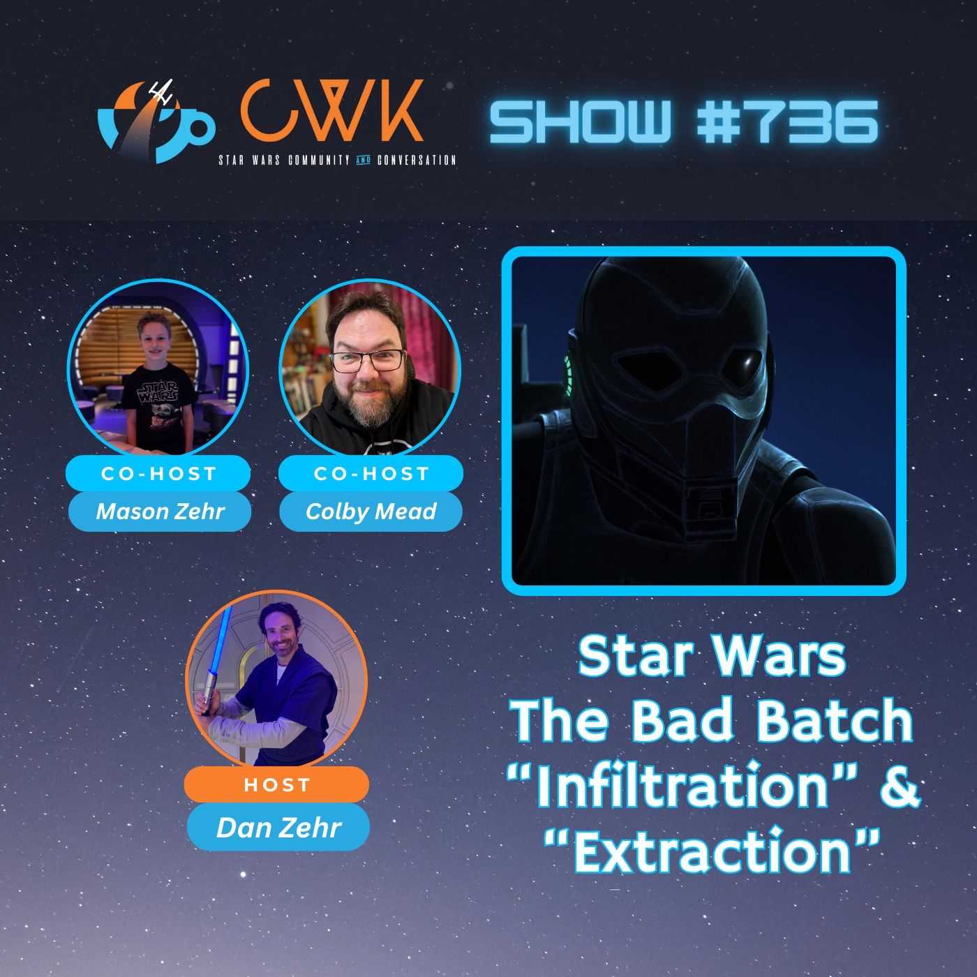 CWK Show #736: The Bad Batch- “Infiltration” & 