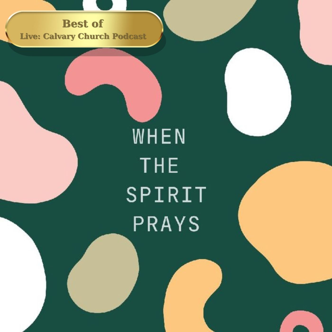 Best of: When the Spirit Prays. Wed June 15, 2022.