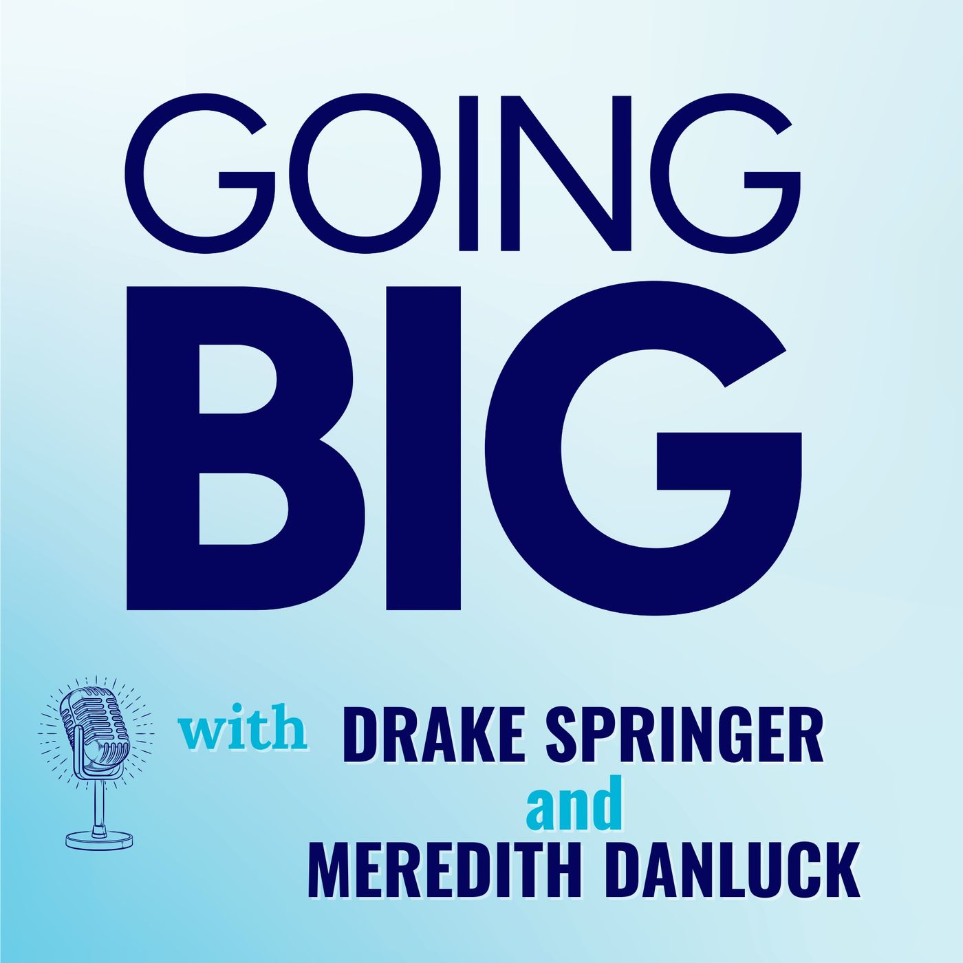 Going Big! with Kevin Gentry