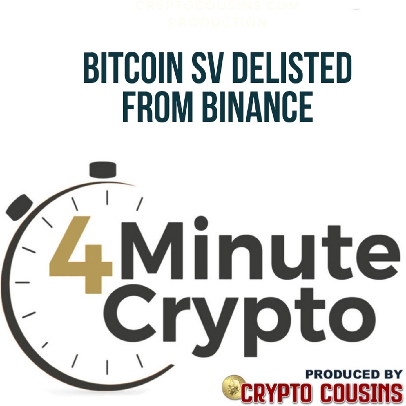 Bitcoin SV Delisted from Binance episode artwork