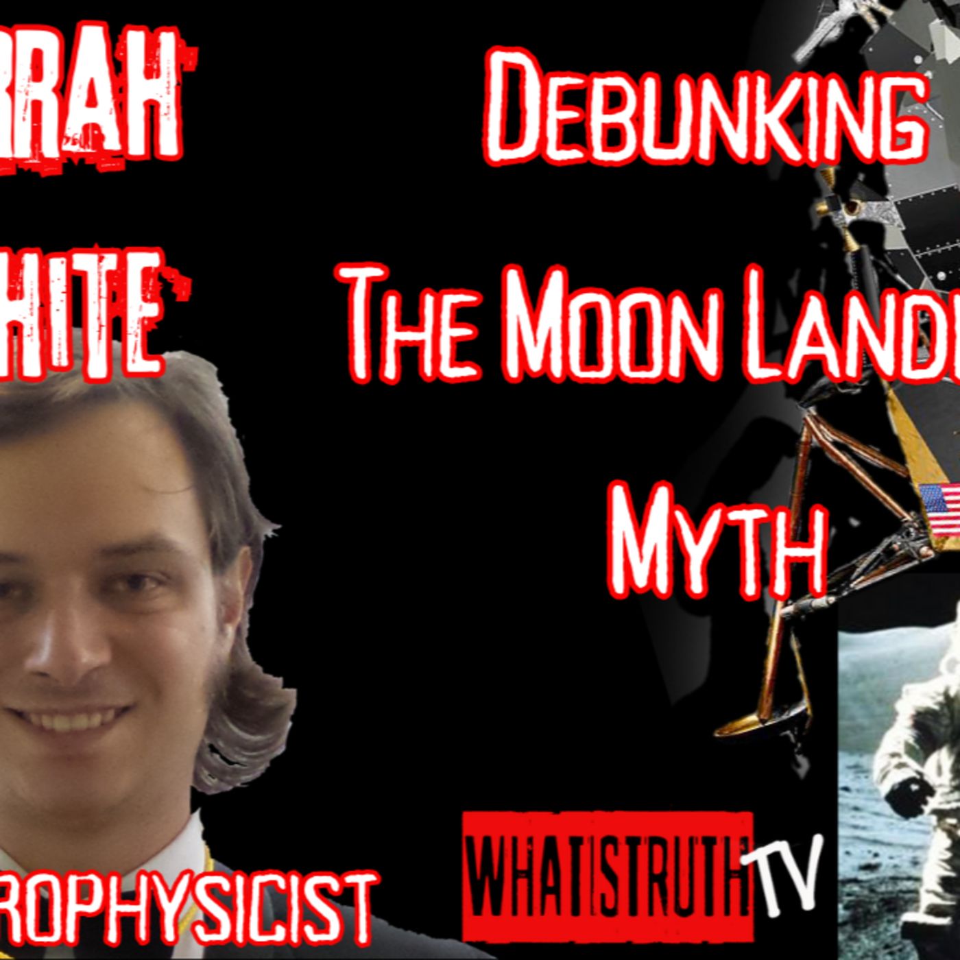 #162 Astrophysicist Jarrah White | Debunking the Moon Landing Myth #Nasa #MoonlandingHoax episode artwork