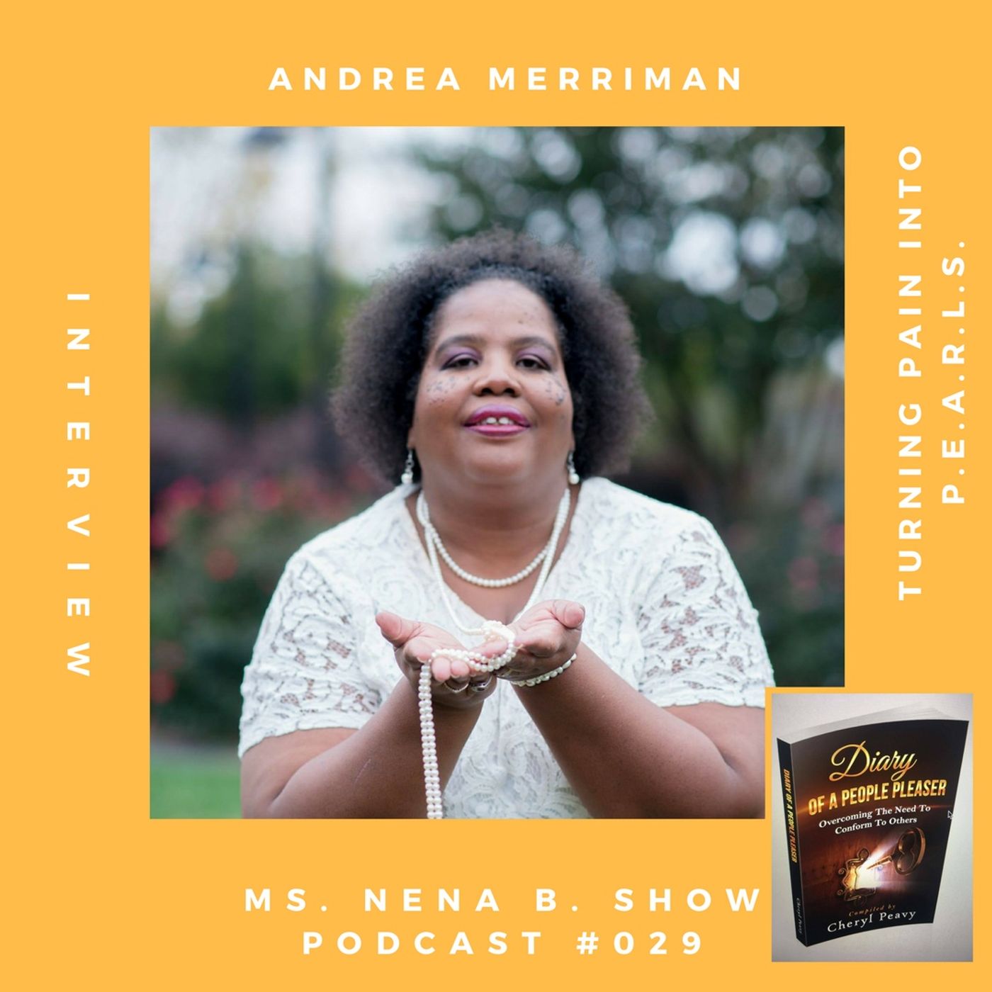 029 - Interview with Andrea Merriman.  Turning Pain into P.E.A.R.L.S.