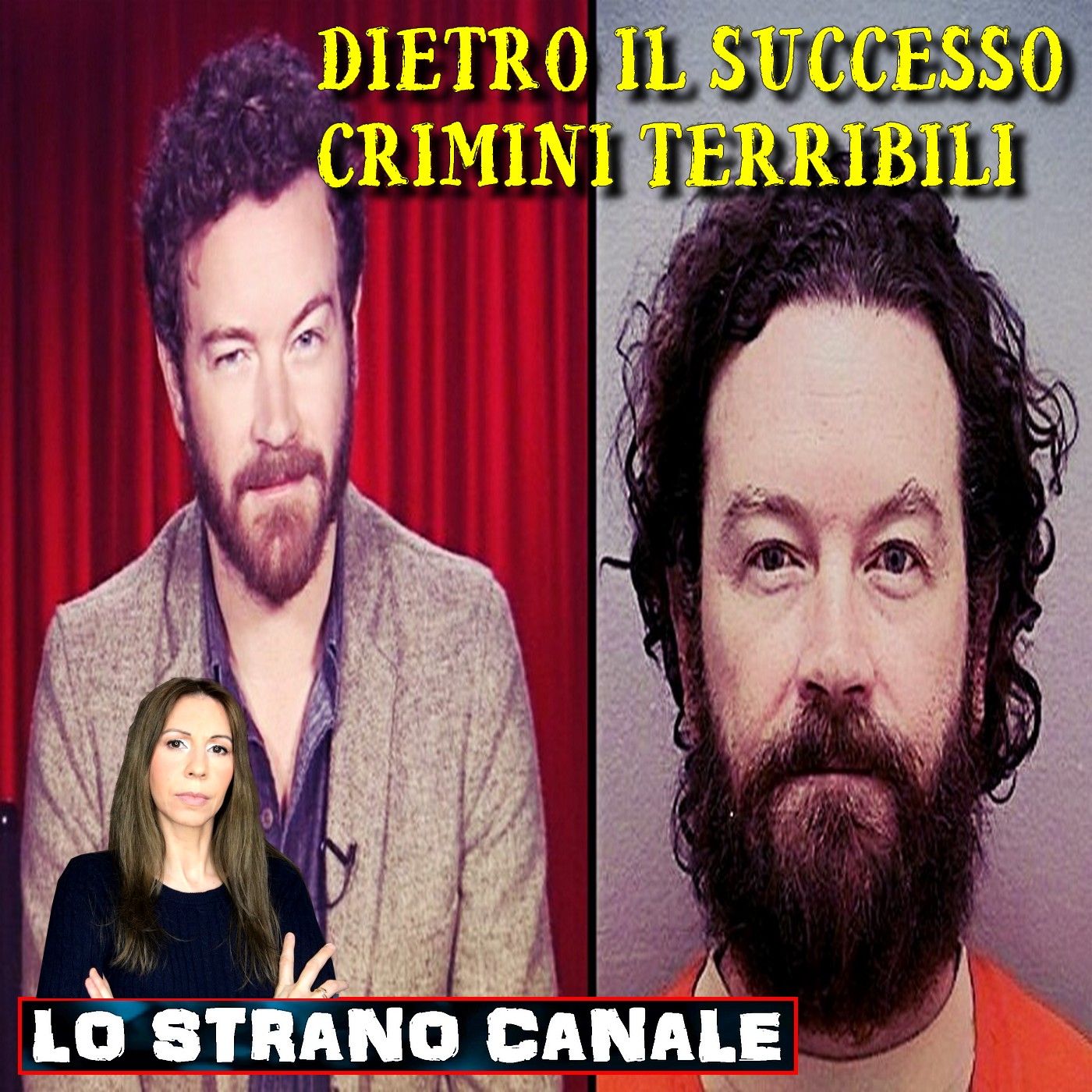 cover of episode DALLE STELLE AL CARCERE - Danny Masterson (Lo Strano Canale Podcast)