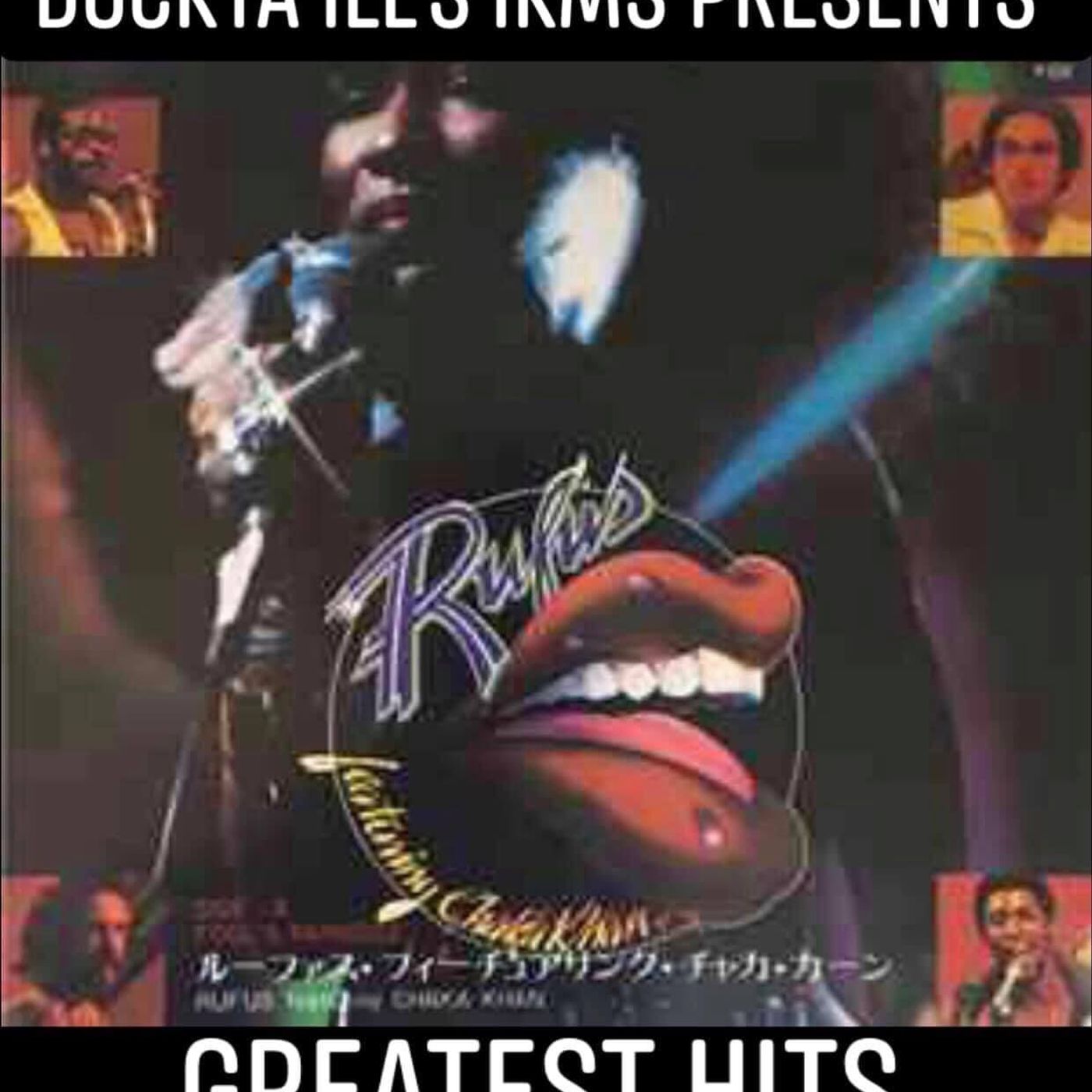 Dj Dockta Ill's IKMS Rufus & Chaka Khan Greatest Hits episode artwork