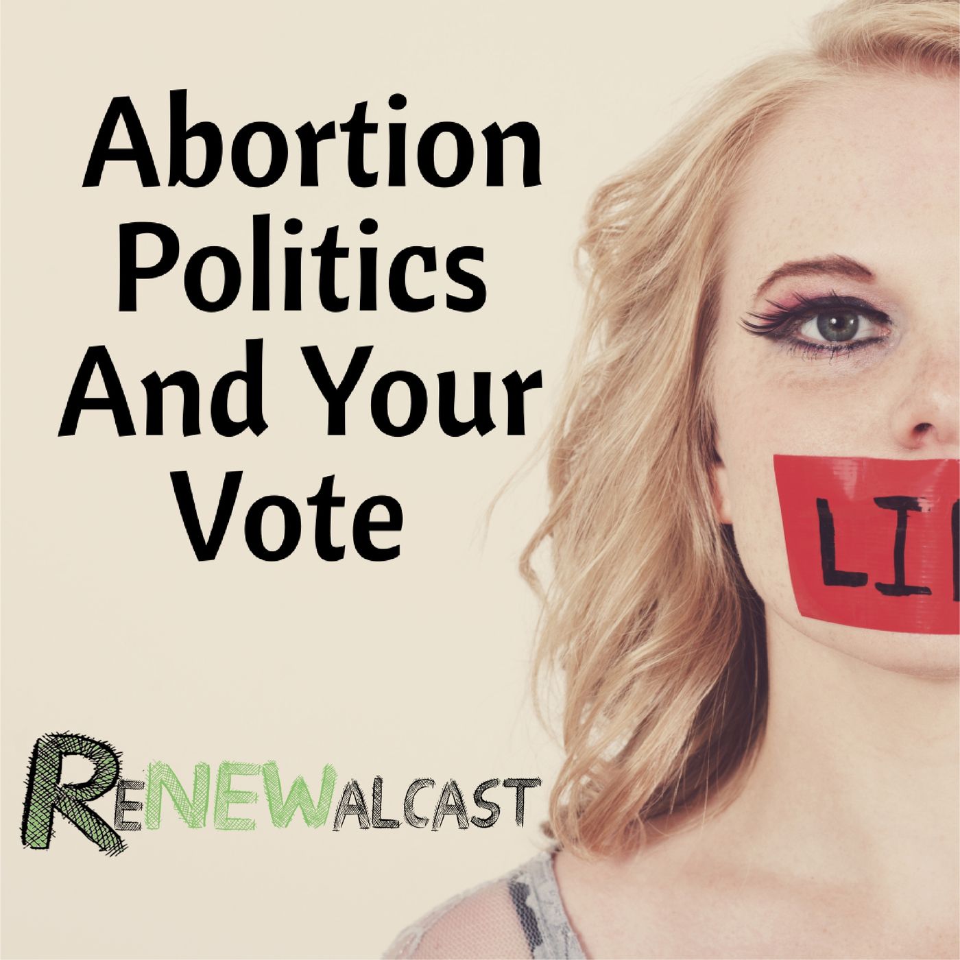Abortion, Politics, and Your Vote