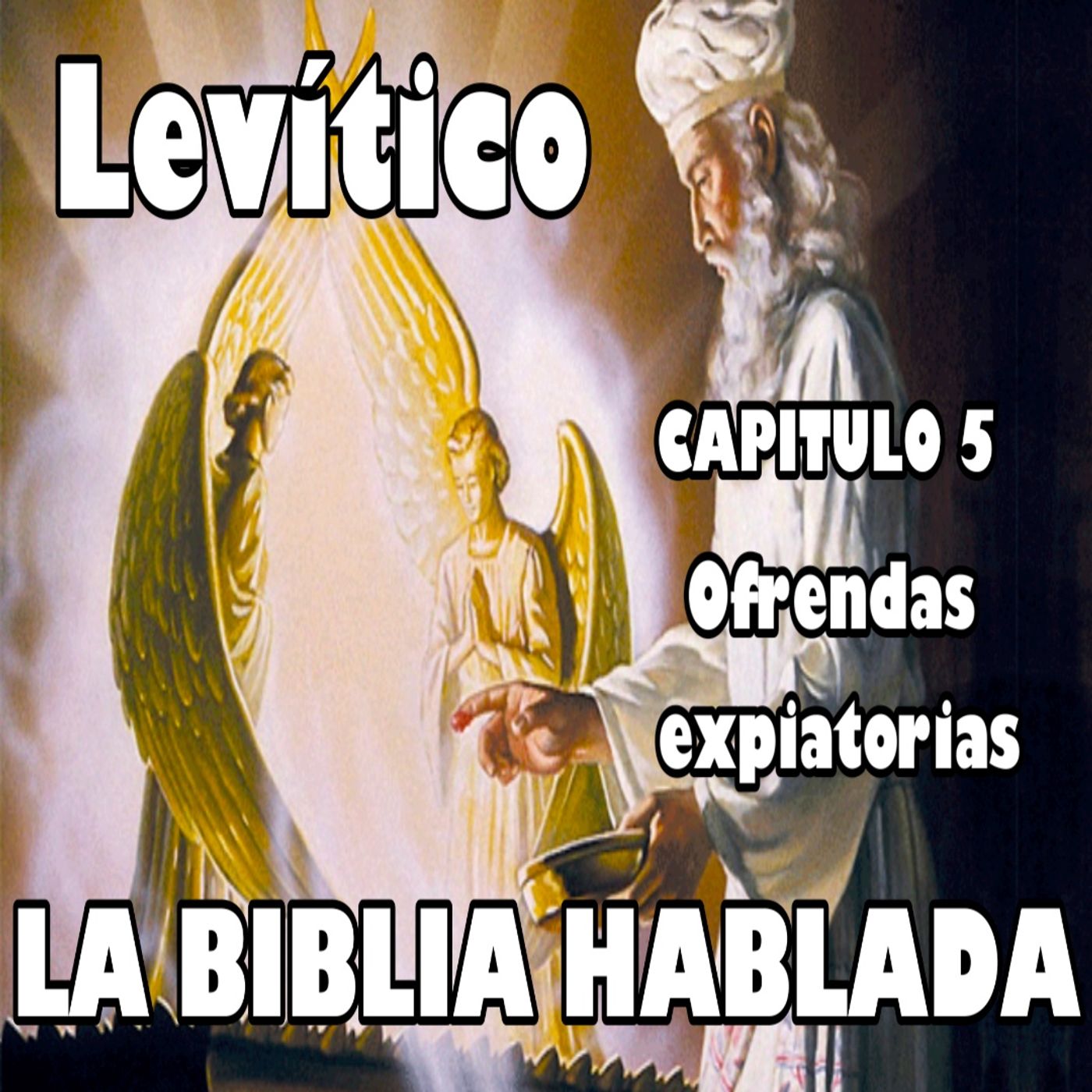 Levítico Capitulo 5. Ofrendas expiatorias episode artwork