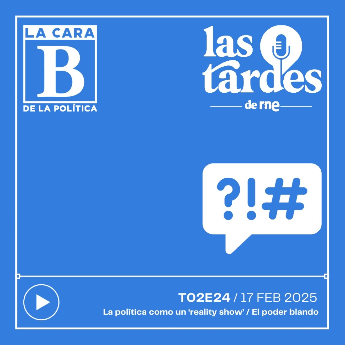 La Cara B de la Política (Las Tardes de RNE)
