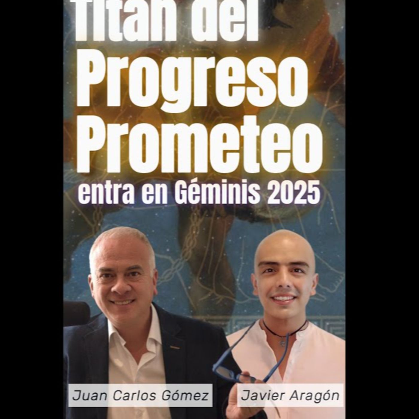 El Titán del Progreso Prometeo Desencadenado: 7 Años de Creatividad y Genialidad con Urano en Géminis episode artwork