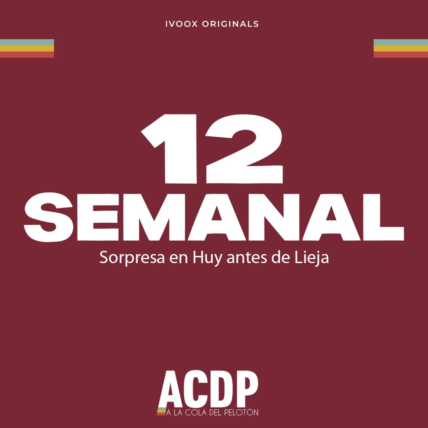 SEMANAL ACDP #12 | La sorpresa en Huy antes de Lieja | A la Cola del Pelotón episode artwork
