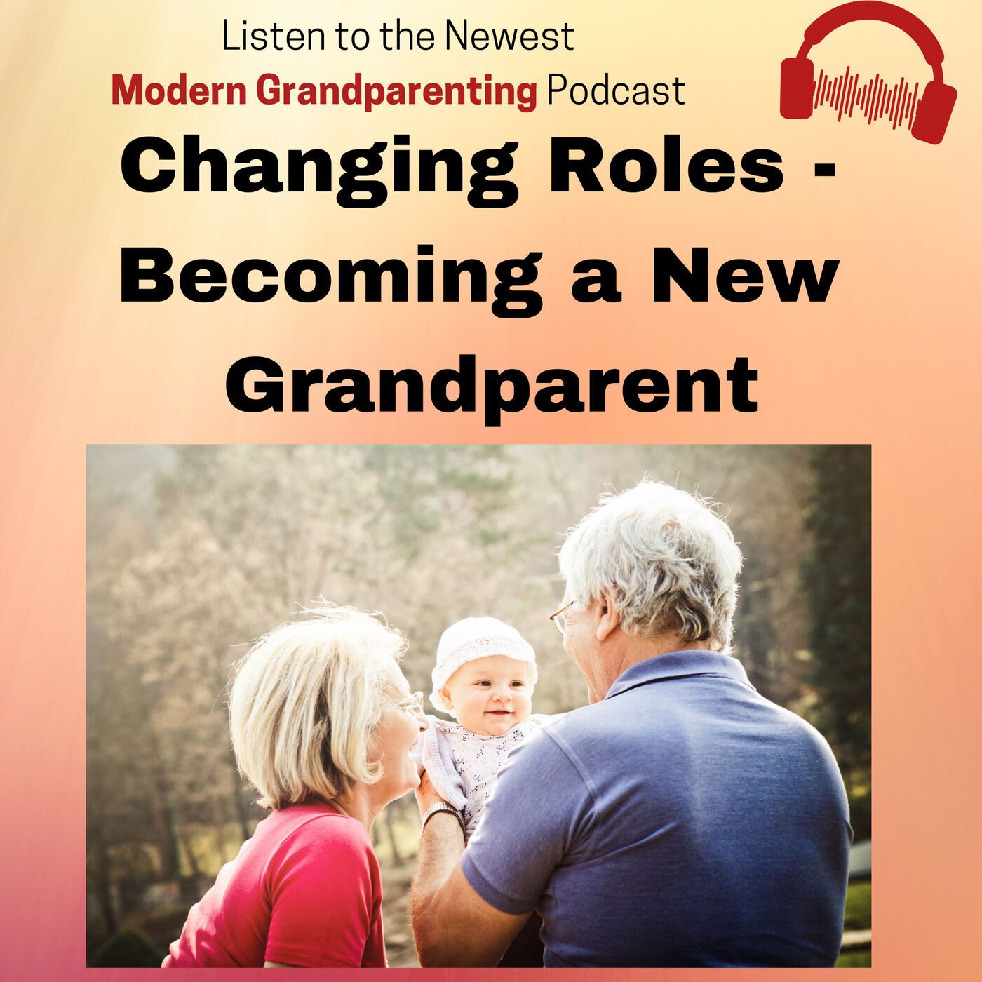 Changing Roles and Becoming a New Grandparent episode artwork