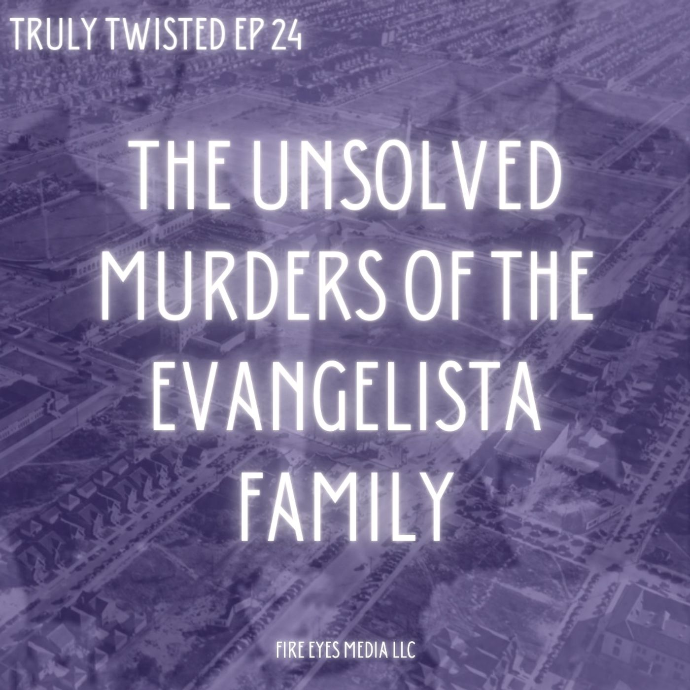 Ep 24 | The Unsolved Murders of the Evangelista Family