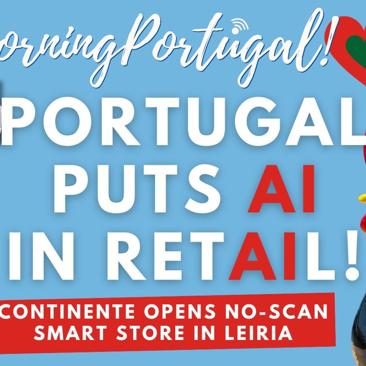 Portugal puts AI in RET-AI-L - Good Morning Portugal takes a look & wonders what YOU think?