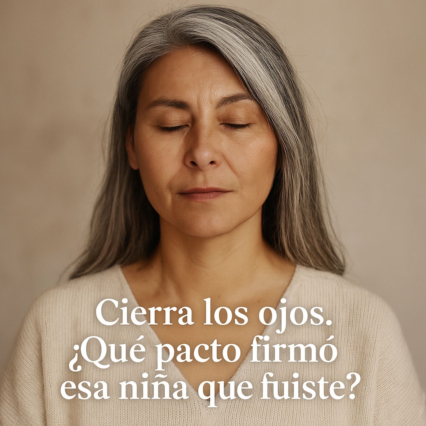 Cierra los ojos. ¿Qué pacto firmó esa niña que fuiste? episode artwork
