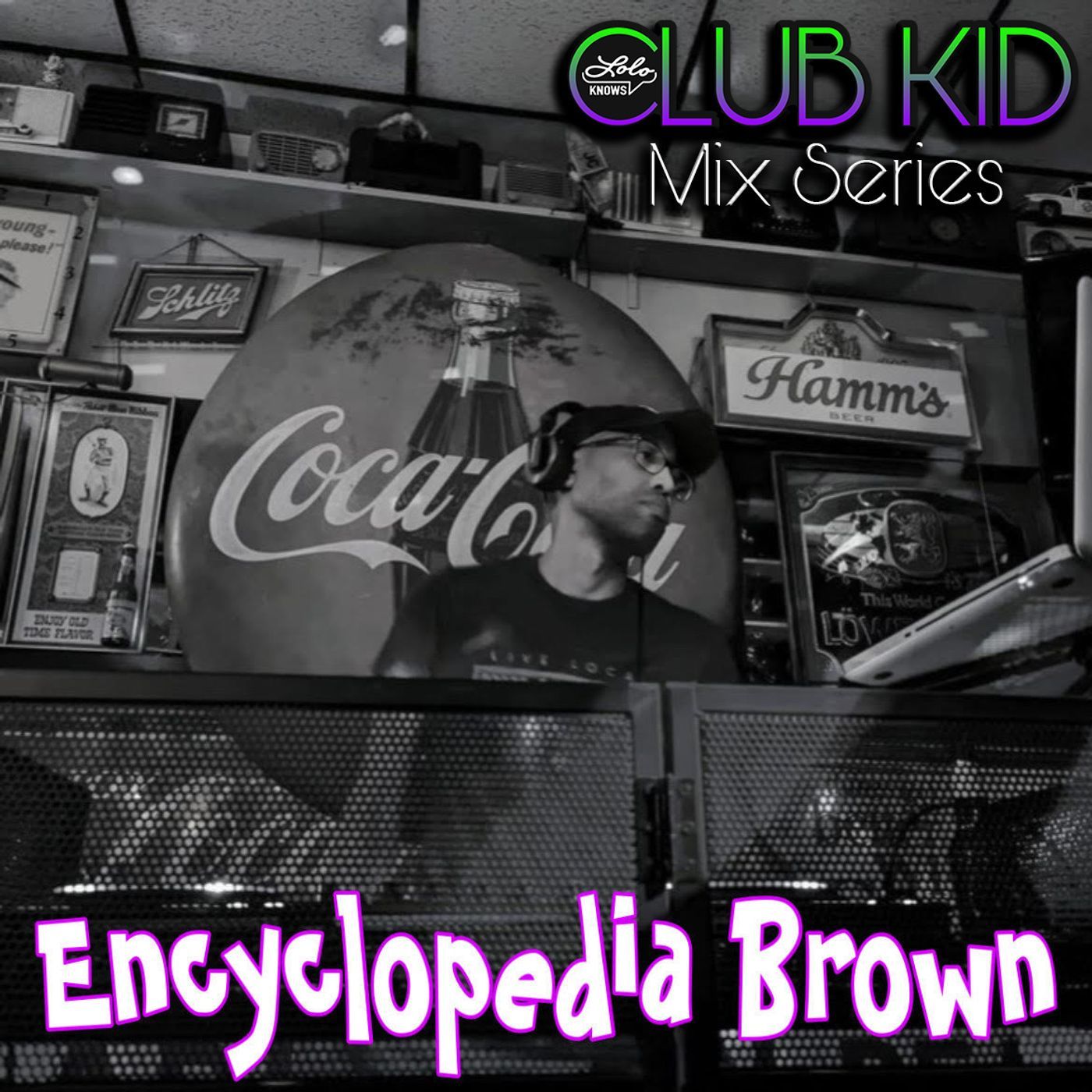 LOLO Knows Club Kid Mix Series... Encyclopedia Brown, Blak on Blak/Lo-Tek Jackers/Koala-Tea/VIBE, Cleveland