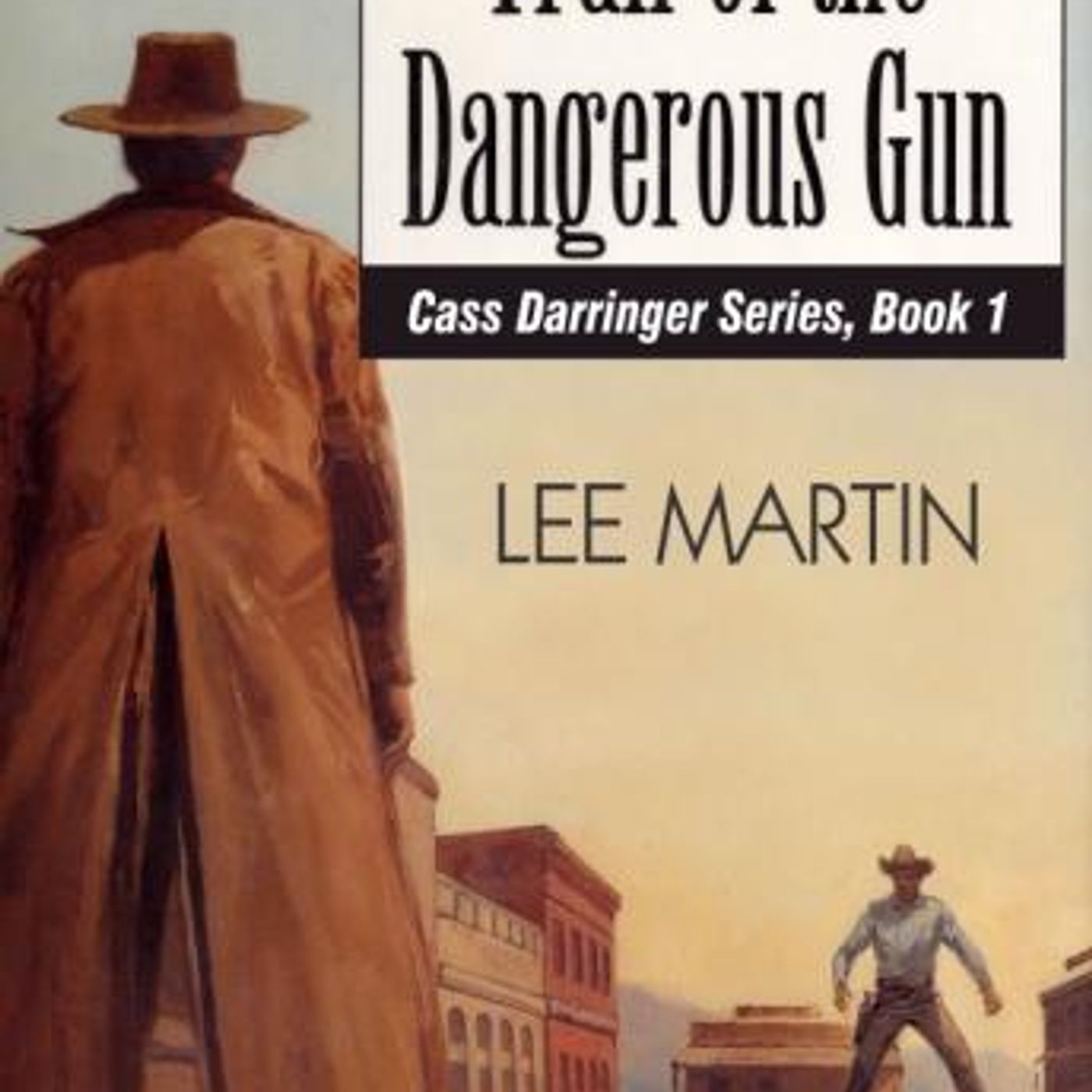 Trail Of The Dangerous Gun by Lee Martin episode artwork