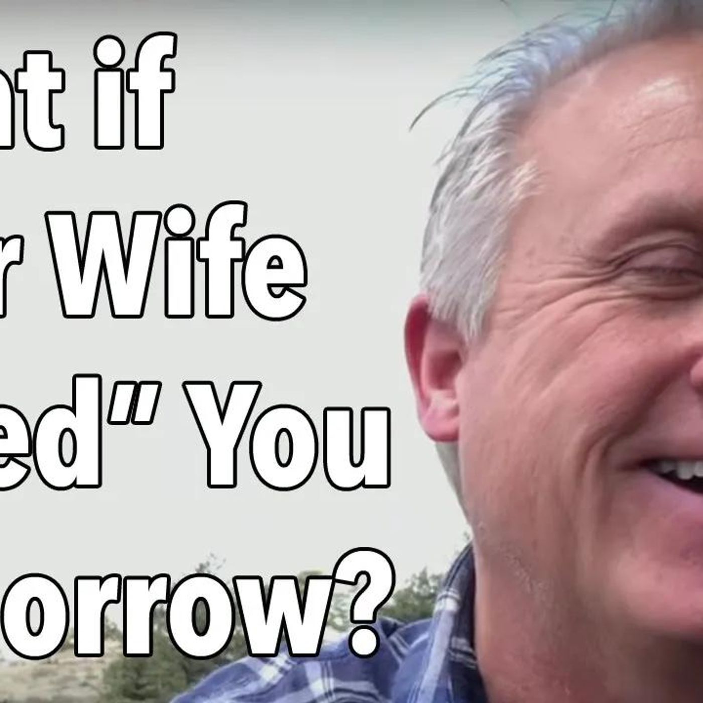 What if Your Wife “Fired” You Tomorrow?