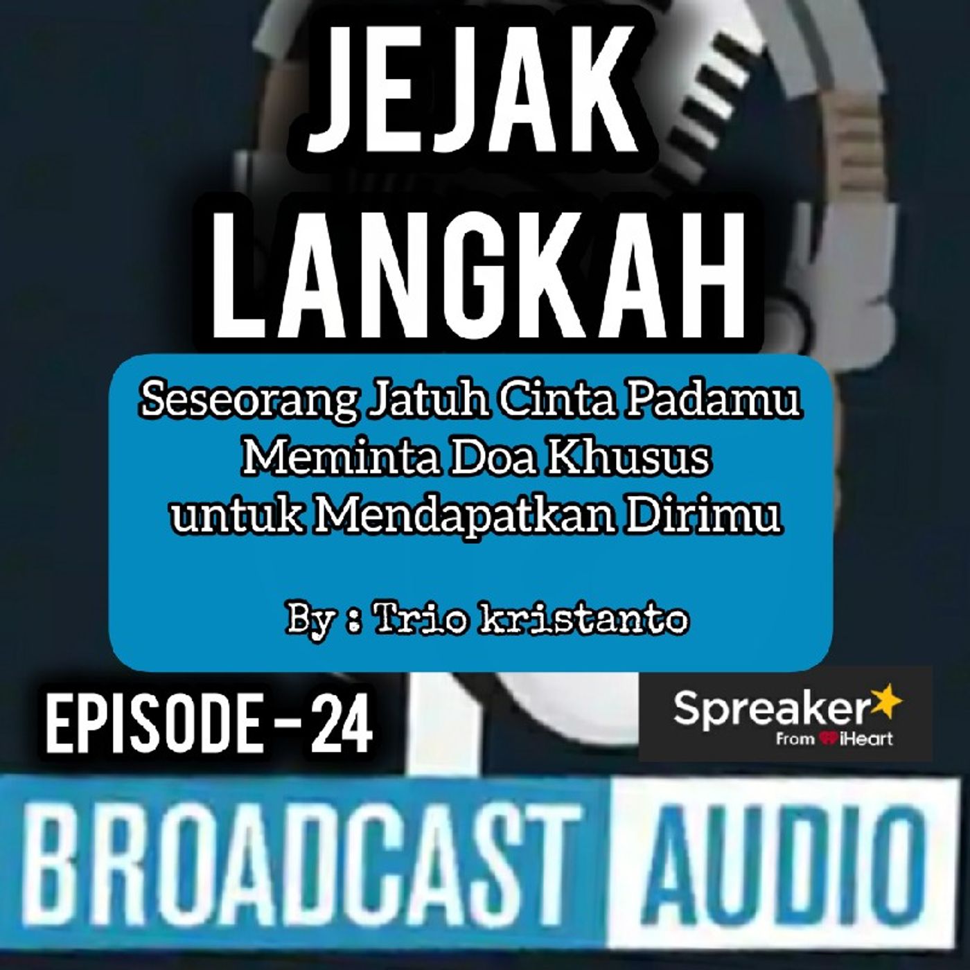 Jejak Langkah.eps.24 || Seseorang Jatuh Cinta Padamu Meminta Doa Khusus untuk Mendapatkan Dirimu episode artwork
